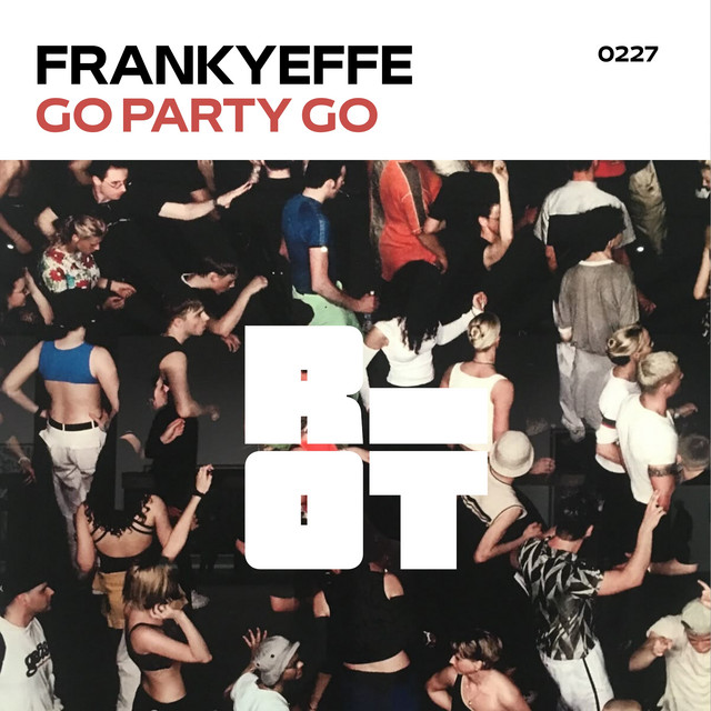 Frankyeffe - Go Party Go (Original Mix)