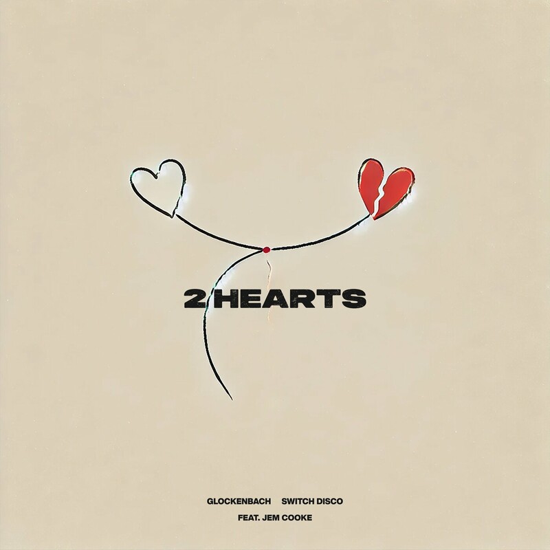 Glockenbach & Switch Disco - 2 Hearts (feat. Jem Cooke) (Original Mix)