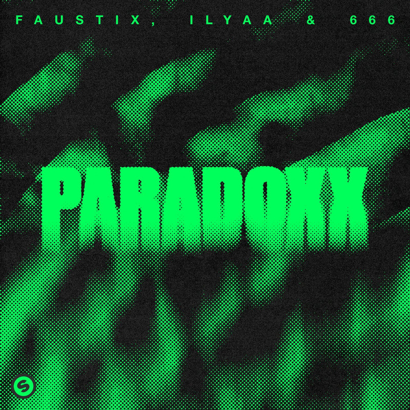 Faustix, ILYAA & 666 - Paradoxx (Extended Mix)