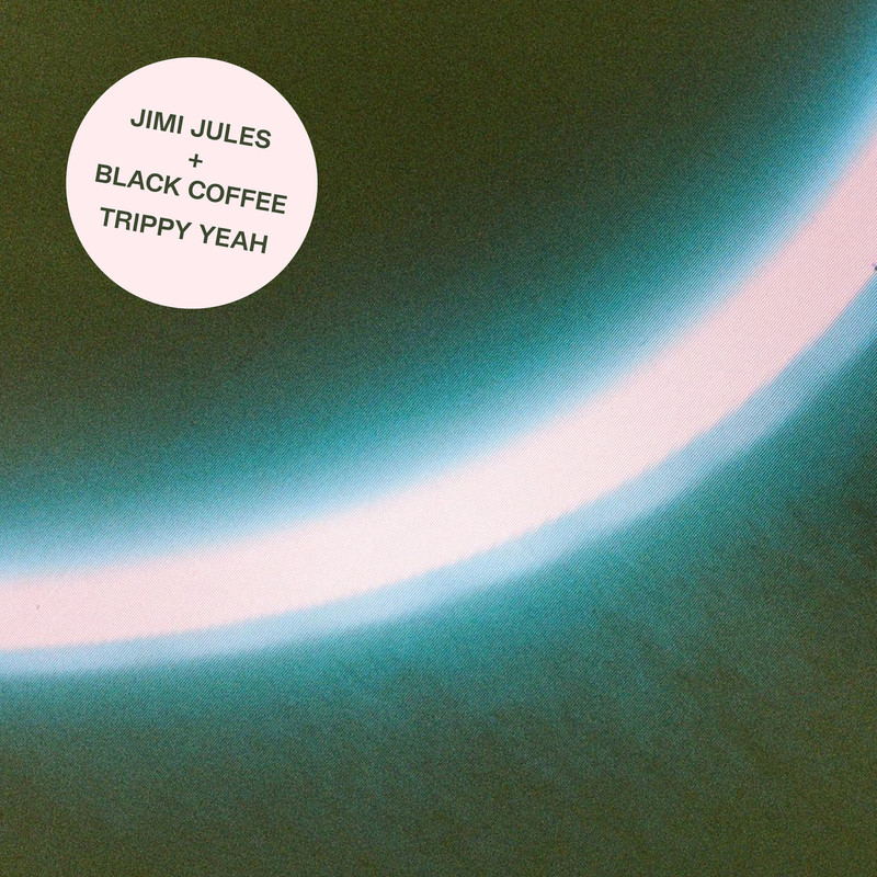 Jimi Jules & Black Coffee - Trippy Yeah (Extended Mix)