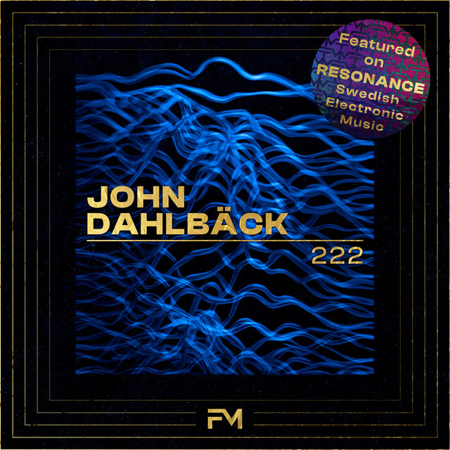 John Dahlbäck - 222 (Original Mix)