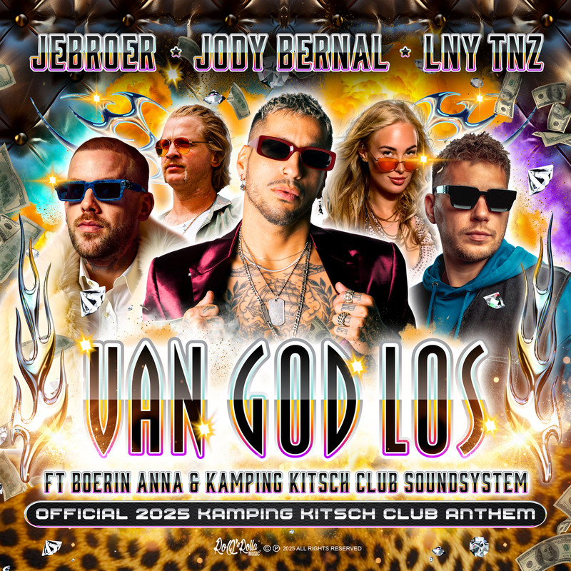 Jody Bernal, Jebroer & LNY TNZ - Van God Los (Official 2025 Kamping Kitsch Extended Club Anthem) (feat. Kamping Kitsch Club Soundsystem & Boerin Anna)