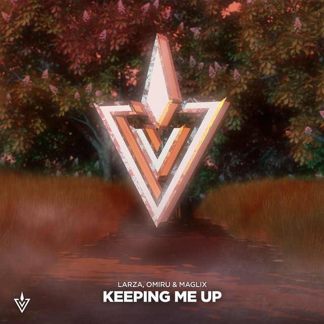 Larza, MagLix & Omiru - Keeping Me Up (Original Mix)