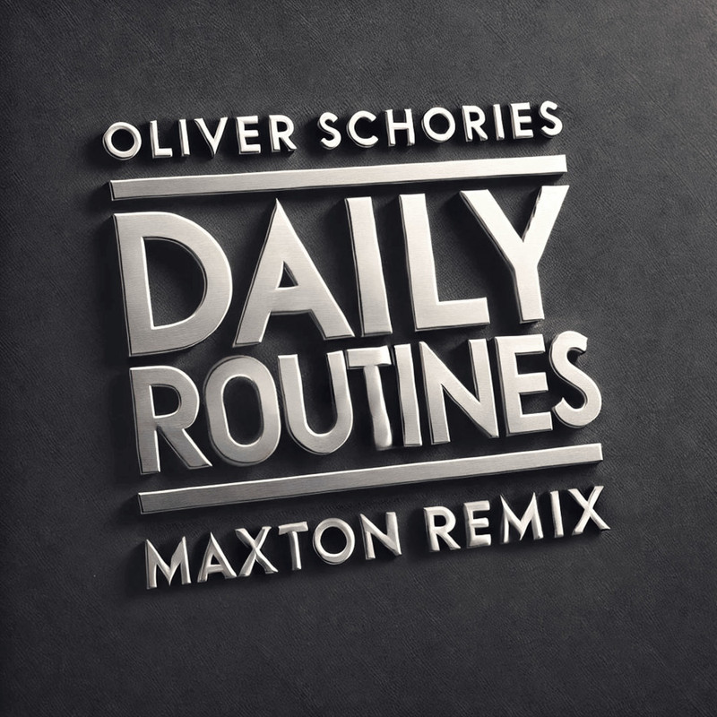 Oliver Schories - Daily Routines (Maxton Extended Remix)