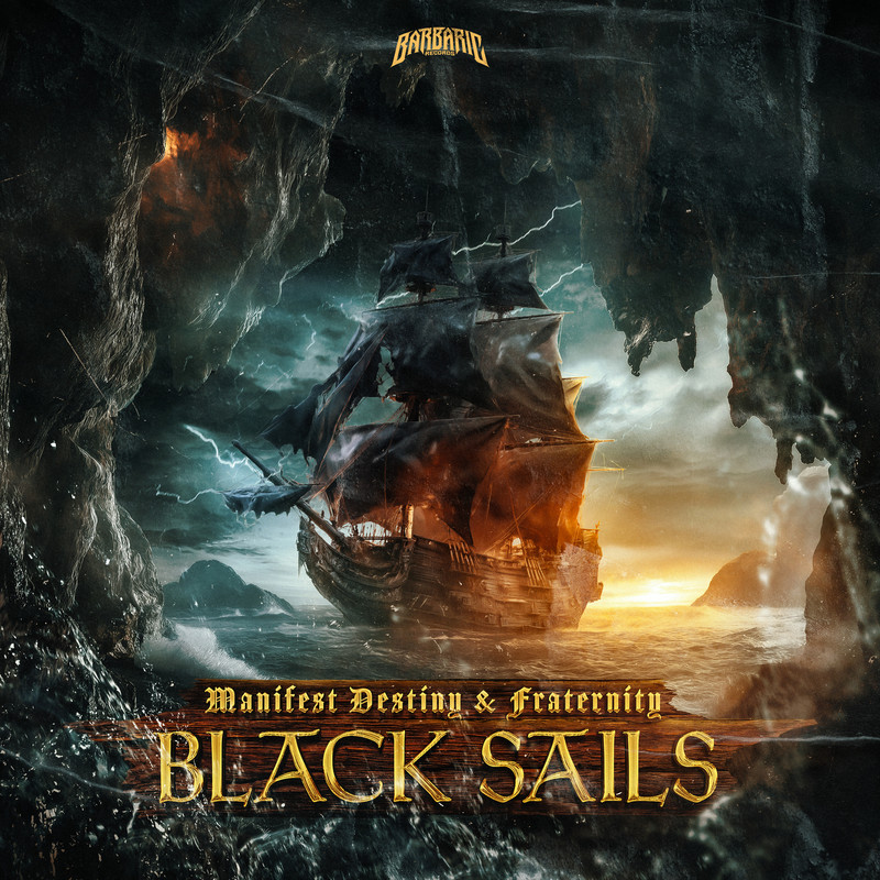 Fraternity, Manifest Destiny - Black Sails (Extended Mix)