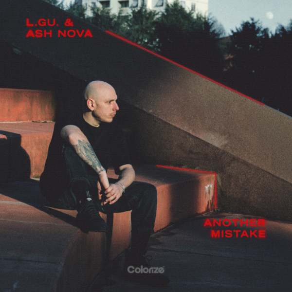L.GU. & Ash Nova - Another Mistake (Extended Mix)