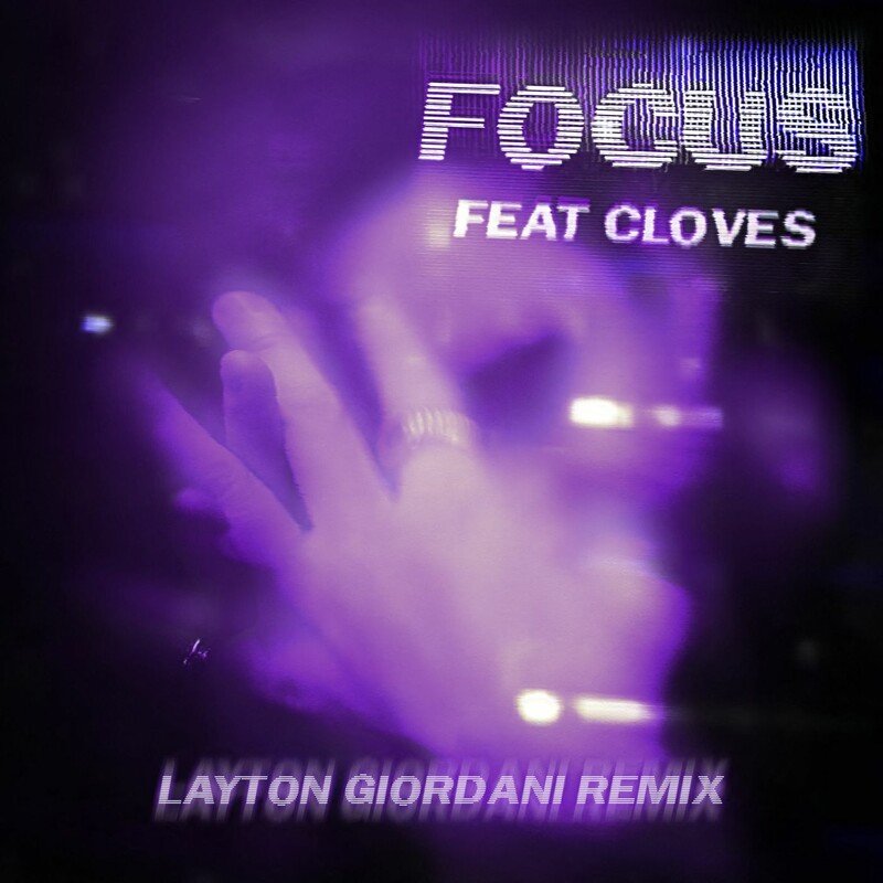 John Summit - Focus (Layton Giordani Remix) (feat. CLOVES)