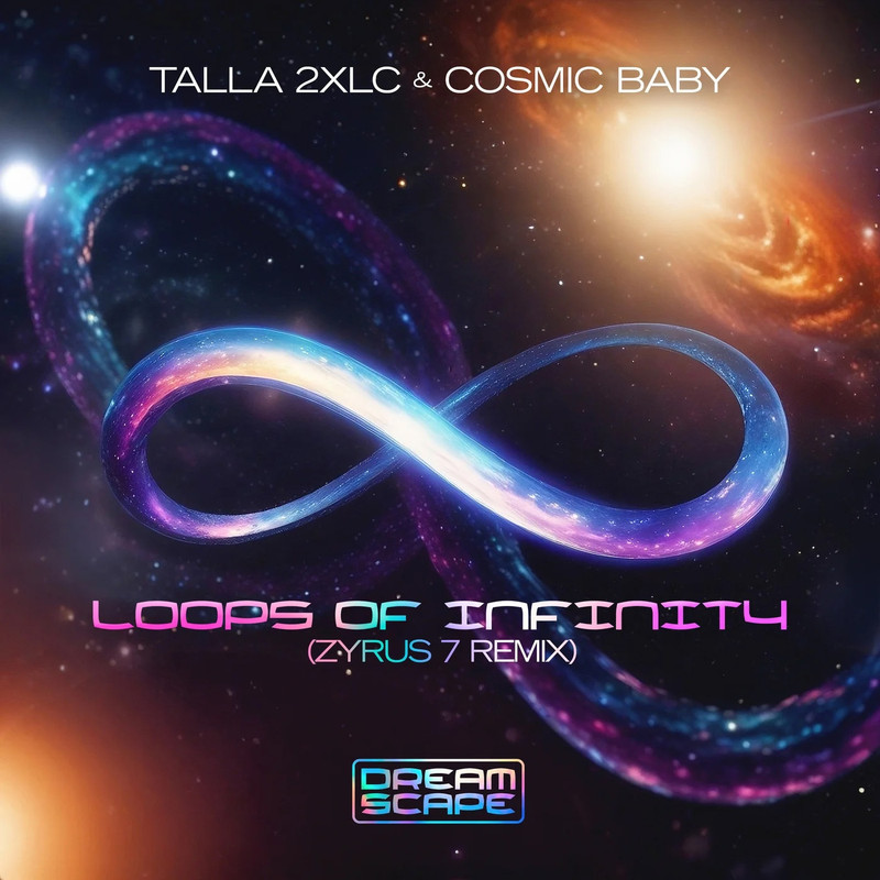 Talla 2XLC & Cosmic Baby - Loops Of Infinity (Zyrus 7 Extended Remix)
