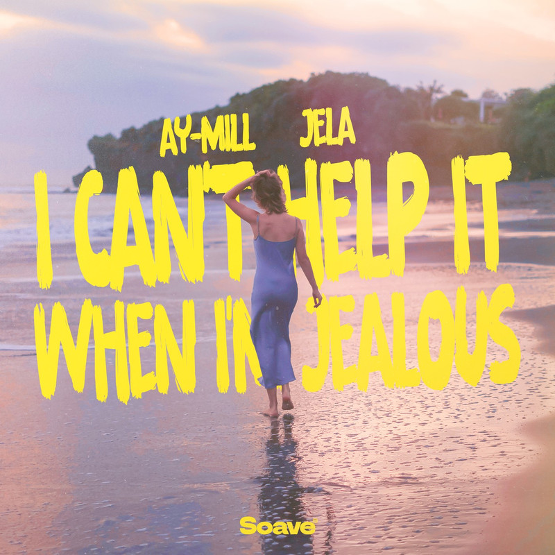 ay-Mill & JeLa - i can't help it when I'm jealous (Original Mix)