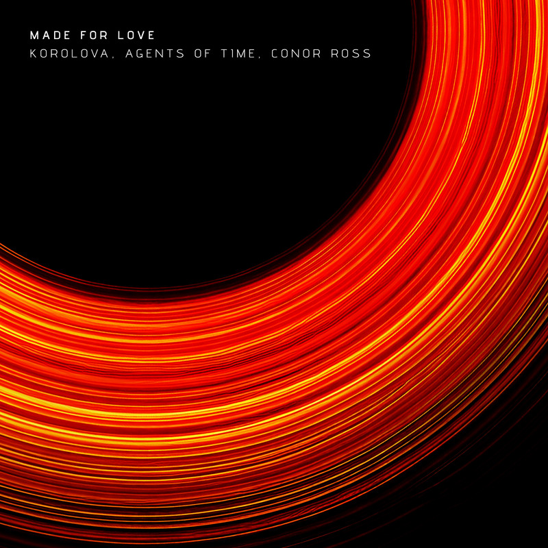 Agents Of Time, Korolova - Made For Love (Extended Mix)