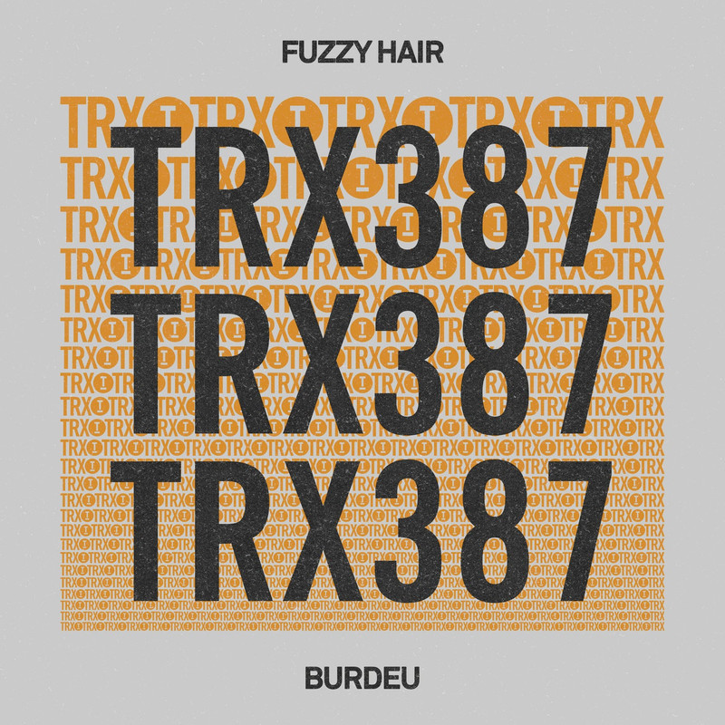 Fuzzy Hair - Burdeu (Extended Mix)