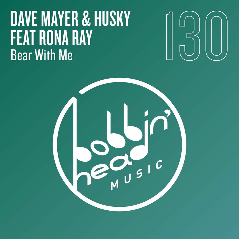 Dave Mayer, Husky & Rona Ray - Bear With Me (Extended Mix)