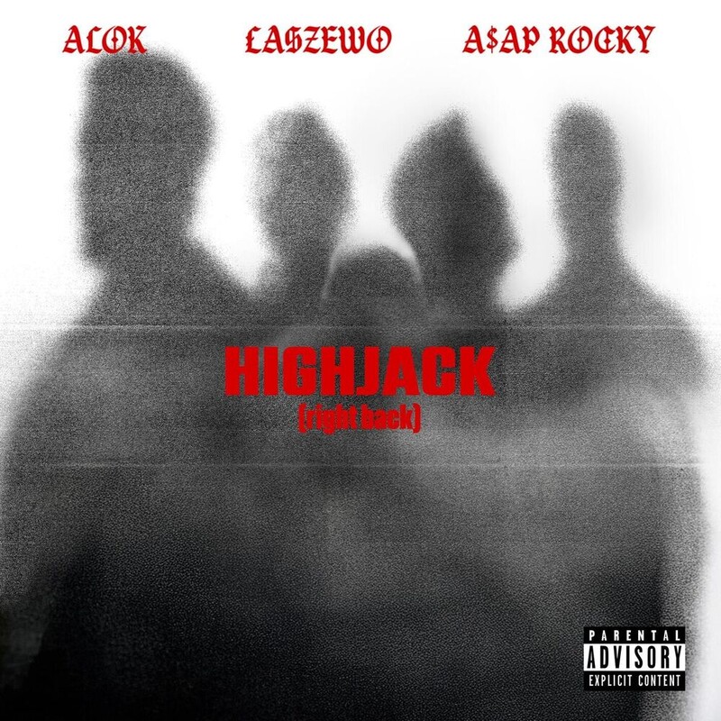 Alok, Łaszewo & A$AP Rocky - HIGHJACK (Right Back) (Original Mix)