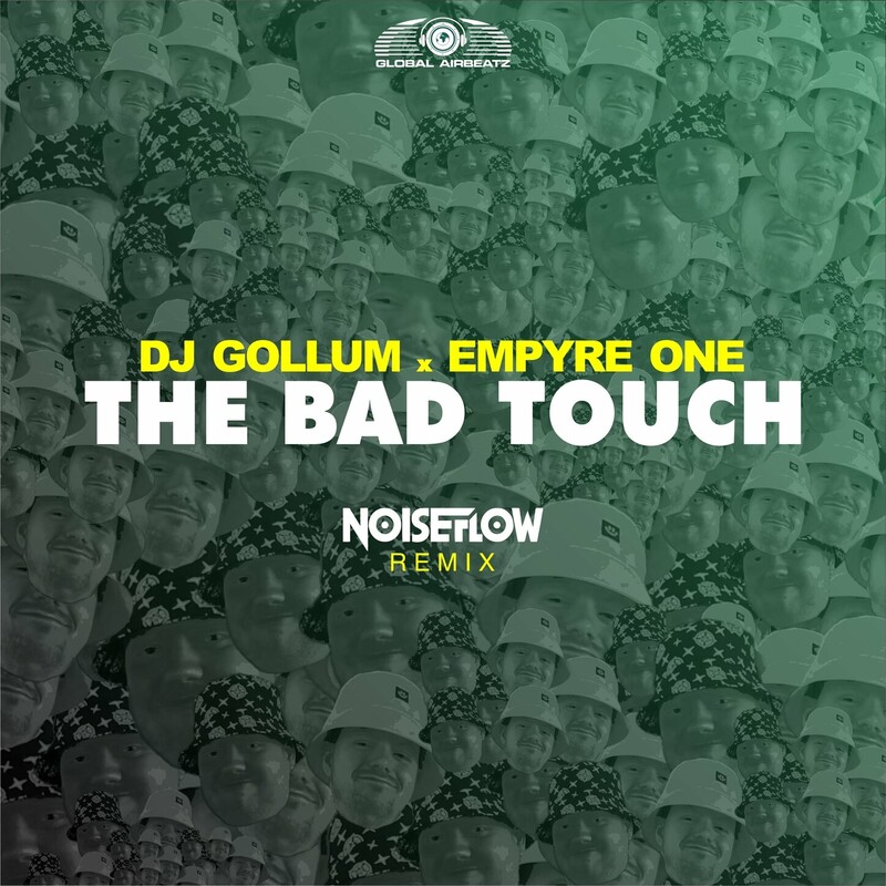 DJ Gollum & Empyre One - The Bad Touch (Noiseflow Remix)