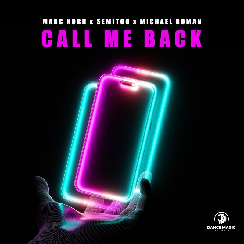 Marc Korn, Semitoo & Michael Roman - Call Me Back (Extended Mix)