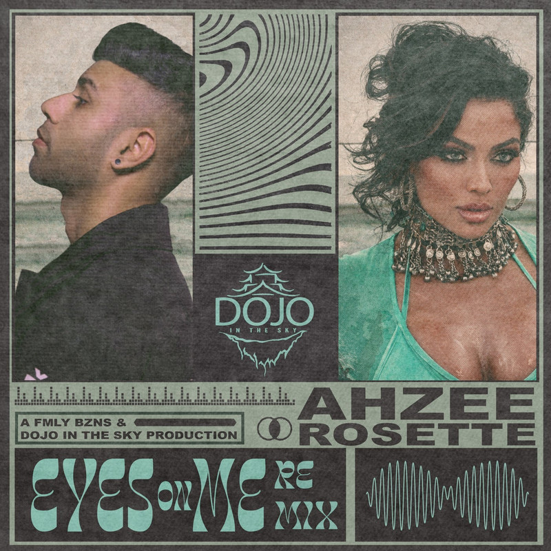 Ahzee, Rosette - Eyes On Me (FMLY BZNS & Dojo in the Sky Extended Remix)