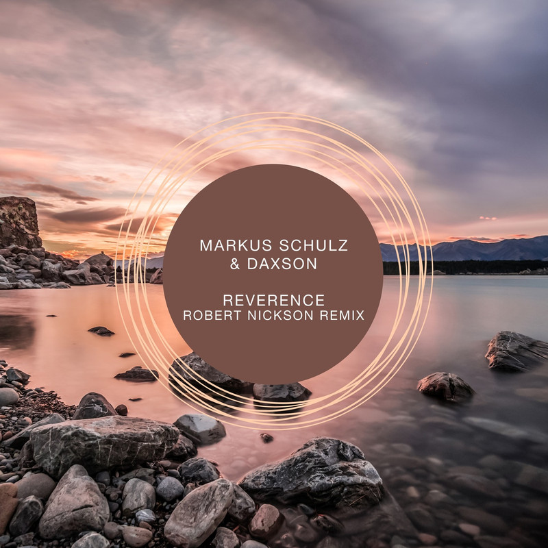 Markus Schulz & Daxson - Reverence (Robert Nickson Extended Remix)