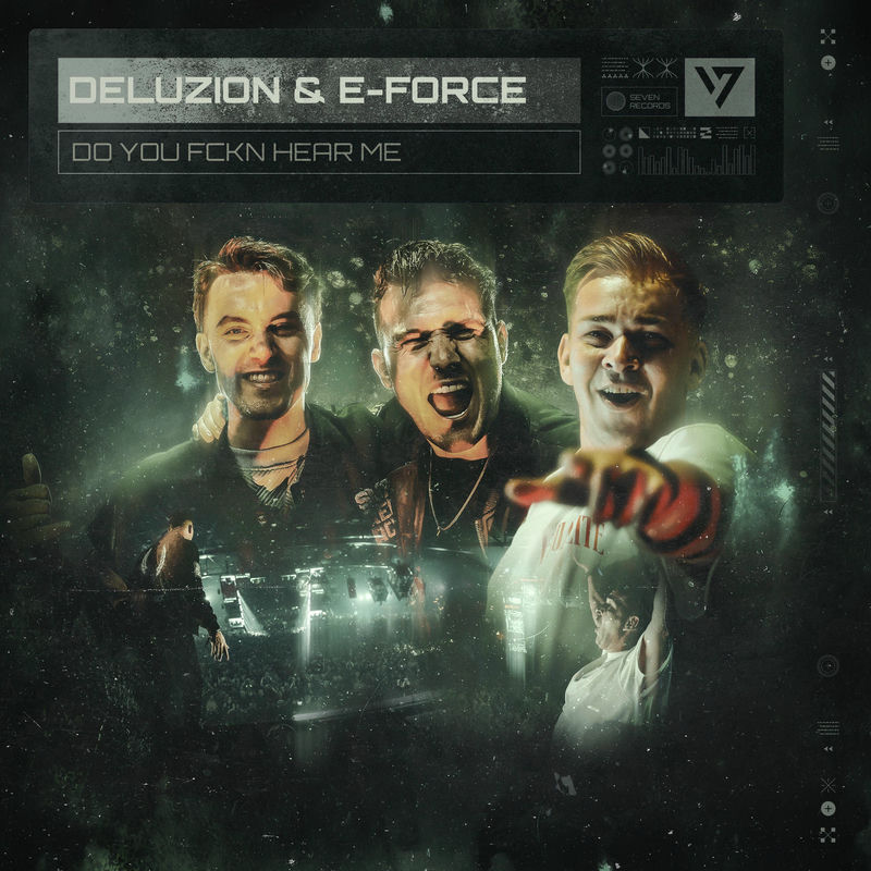 Deluzion & E-force - Do You Fckn Hear Me (Original Mix)