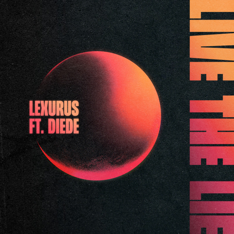 Lexurus & DIEDE - Live The Lie (Original Mix)