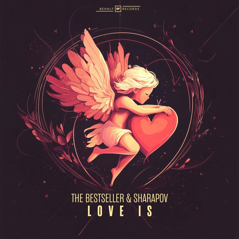 The Bestseller & Sharapov - Love Is (Extended Mix)