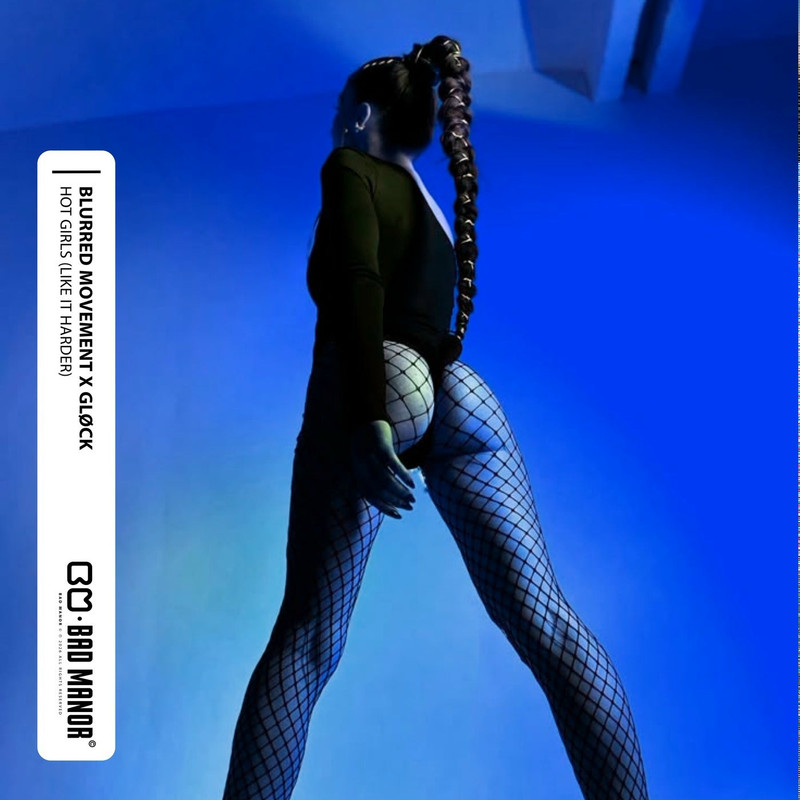 Blurred Movement & Glock - Hot Girls (Like It Harder) (Extended Mix)