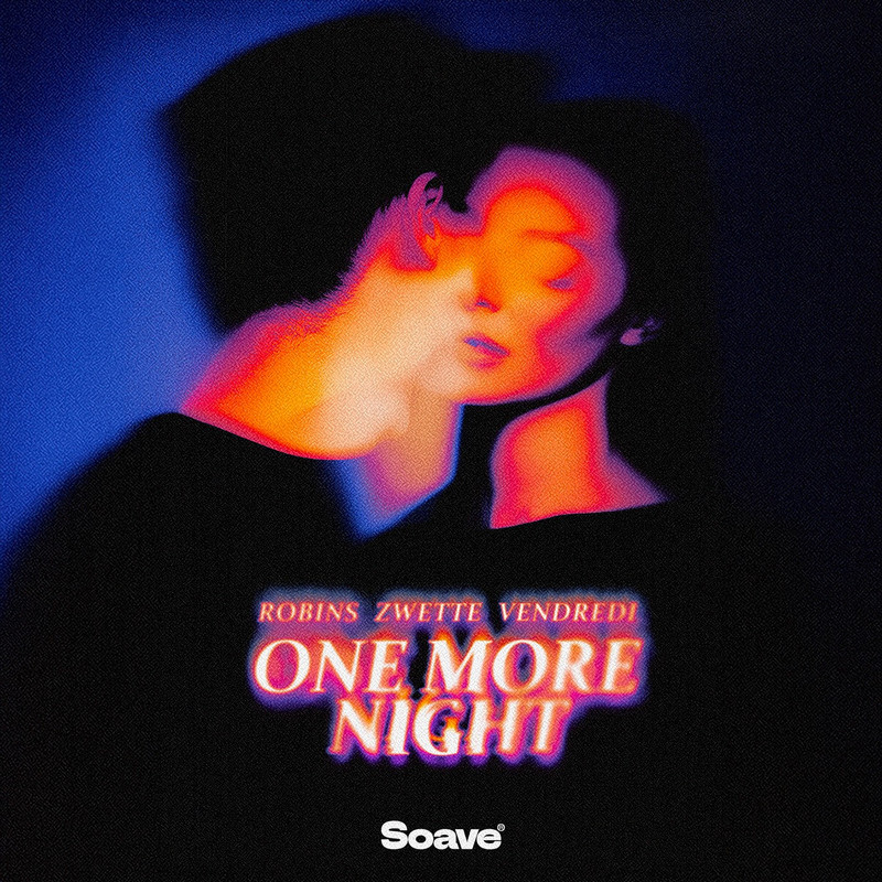 ROBINS, Zwette & Vendredi - One More Night (Original Mix)