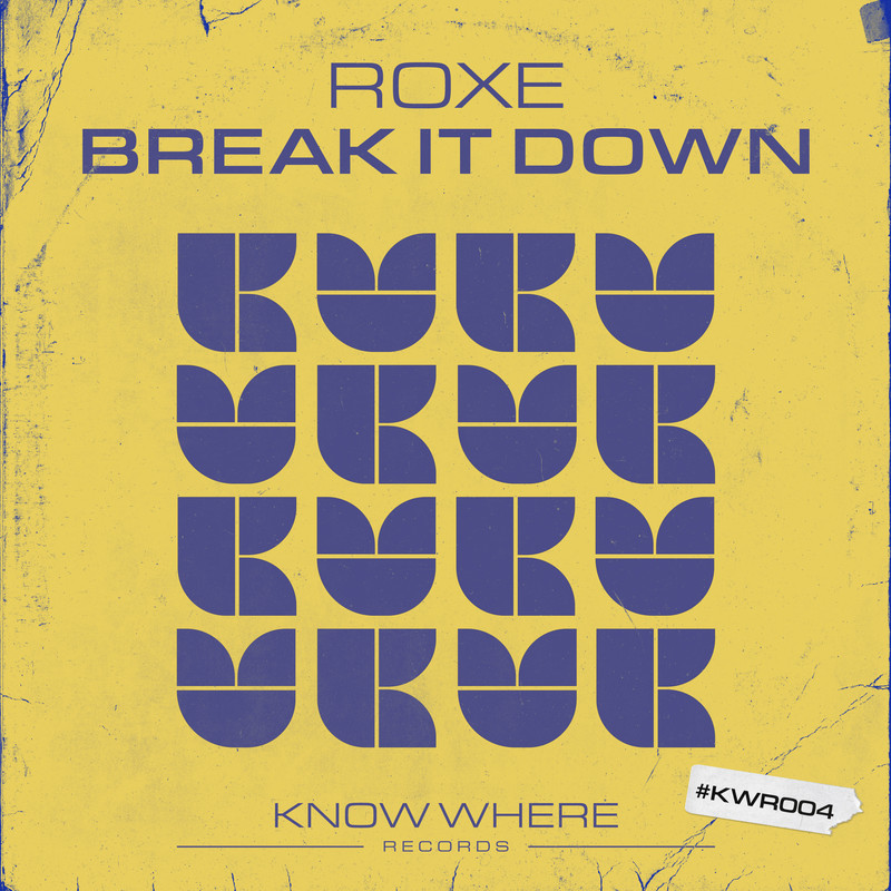Roxe - Break It Down (Extended Mix)