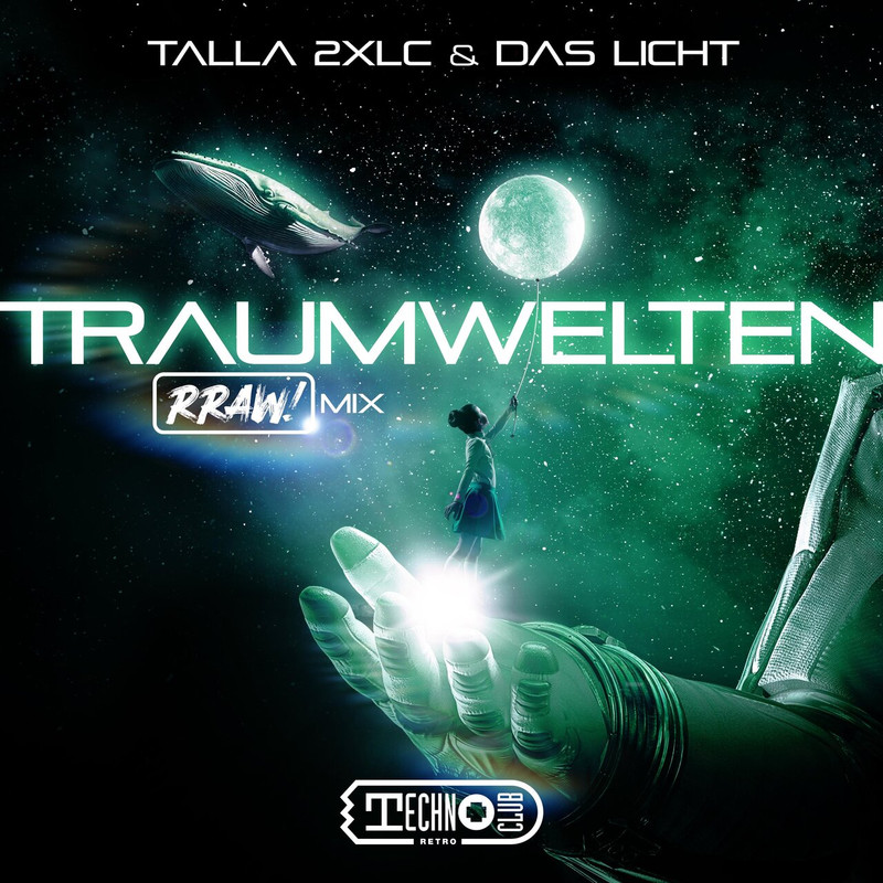 Talla 2XLC & Das Licht - Traumwelten (RRAW! Extended Mix)