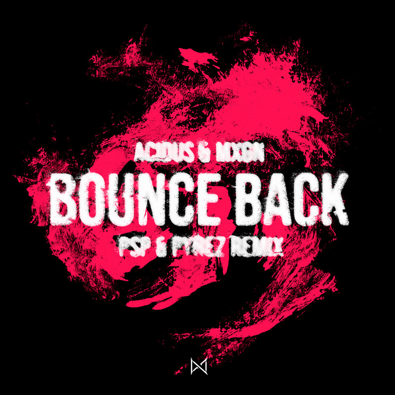 Acidus, PSP, MXGN & PYREZ - Bounce Back (Remix)
