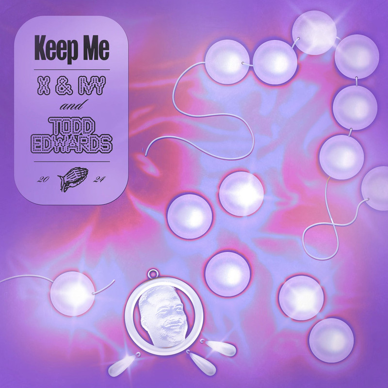 X & Ivy & Todd Edwards - Keep Me (Extended Mix)