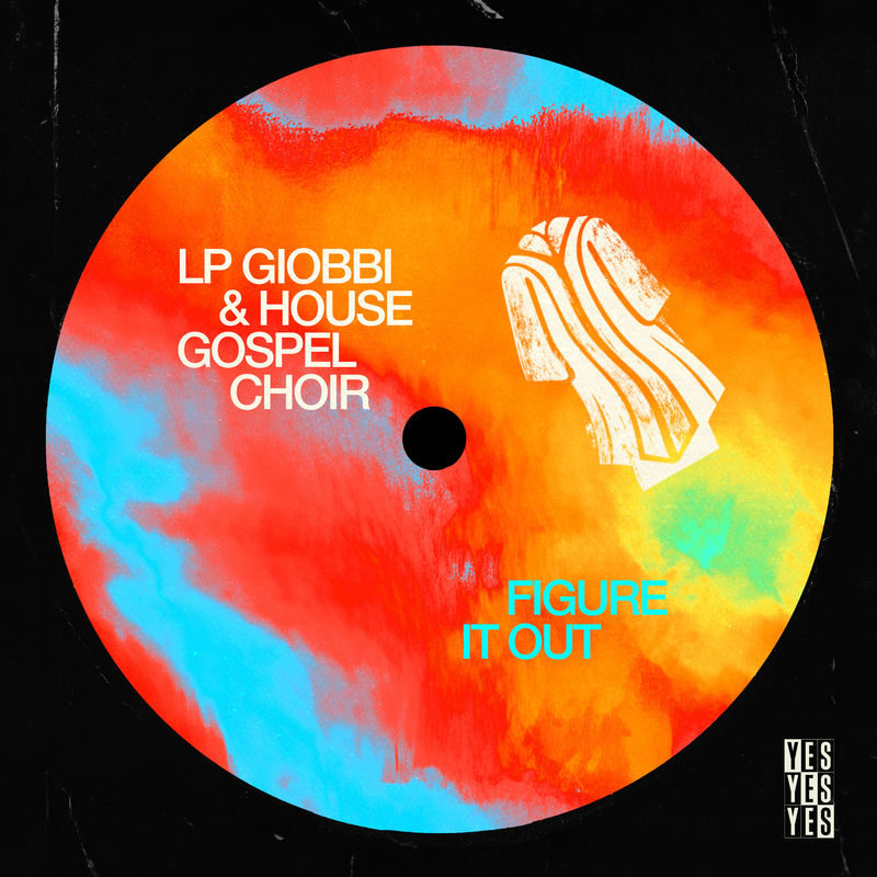 LP Giobbi & House Gospel Choir - Figure It Out (Original Mix)