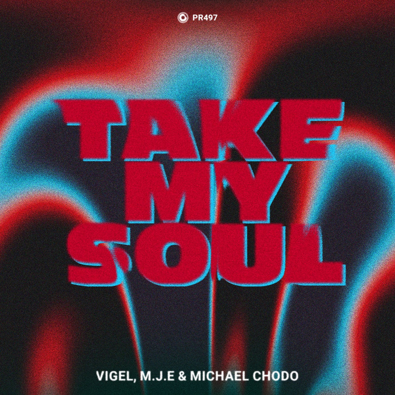 Vigel, M.J.E, Michael Chodo - Take My Soul (Extended Mix)