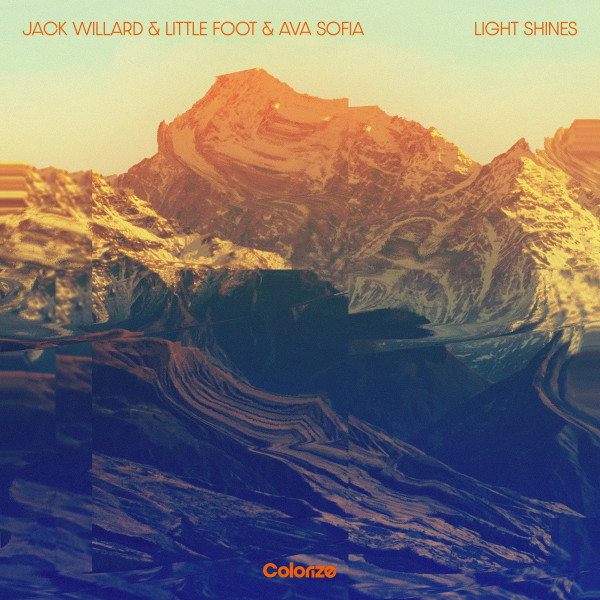 Jack Willard, Little Foot & Ava Sofia - Light Shines (Extended Mix)