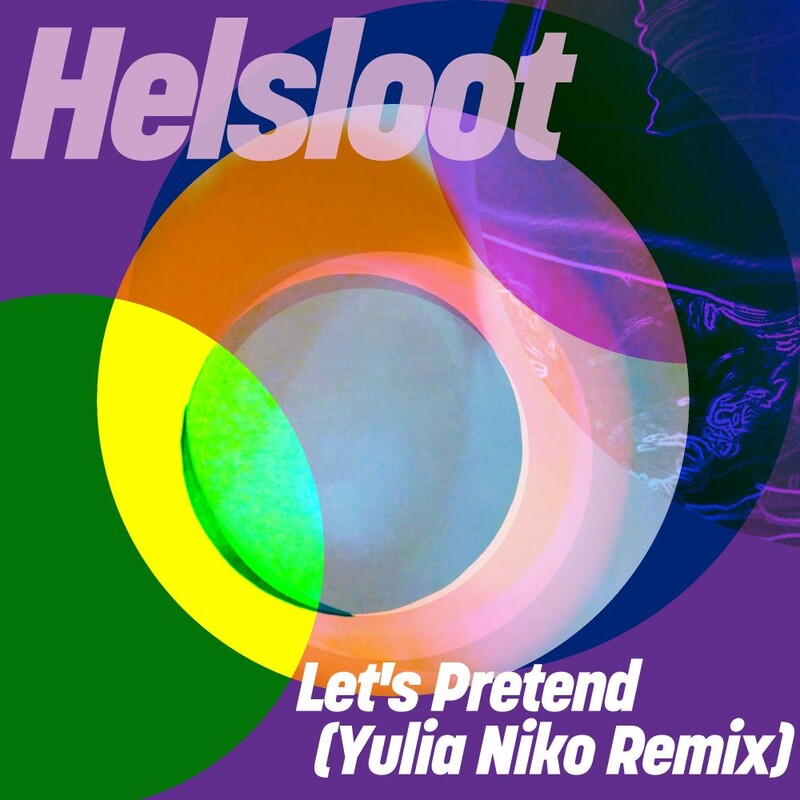 Helsloot - Let's Pretend (Yulia Niko Remix)