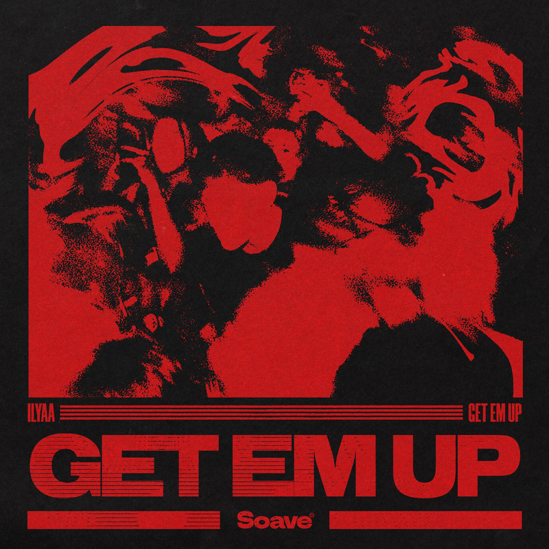 ILYAA - Get Em Up (Extended Mix)