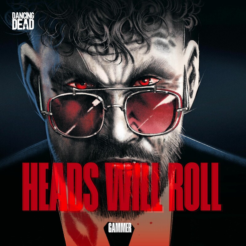 Gammer - Heads Will Roll (Original Mix)