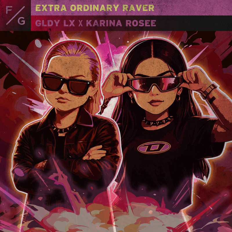 GLDY LX, Karina Rosee - Extra Ordinary Raver (Extended Mix)
