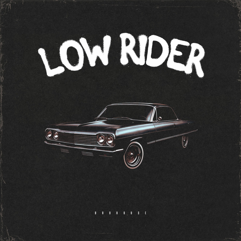BROHUG - Low Rider (Original Mix)