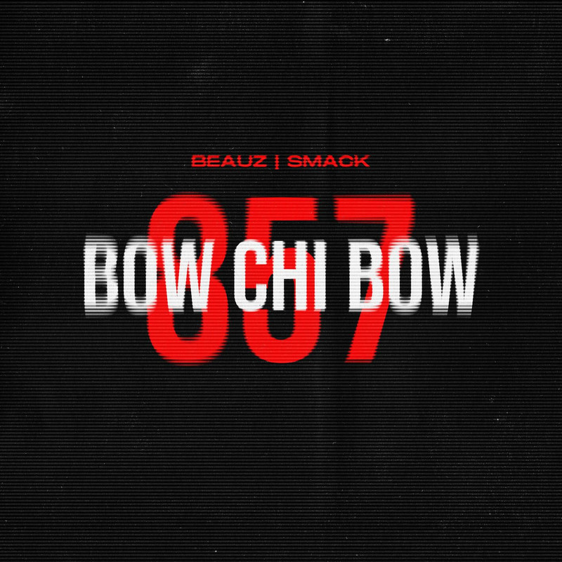 BEAUZ & Smack - Bow Chi Bow (Original Mix)