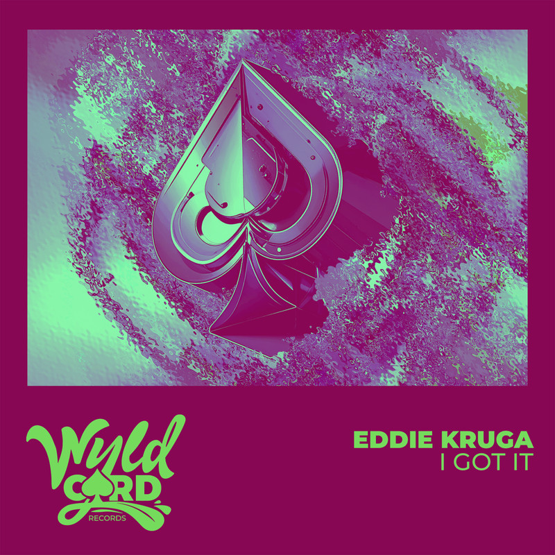Eddie Kruga - I Got It (Extended Mix)