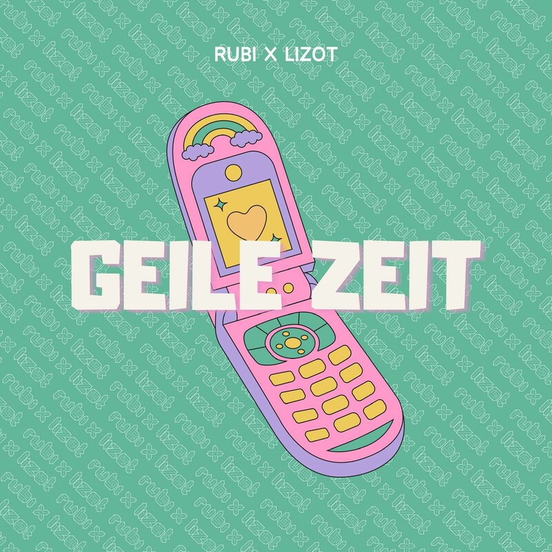 Rubi & LIZOT - GEILE ZEIT (Original Mix)