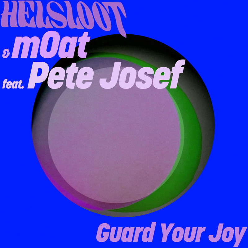 Pete Josef, Helsloot & mOat (UK) - Guard Your Joy (Extended Mix)