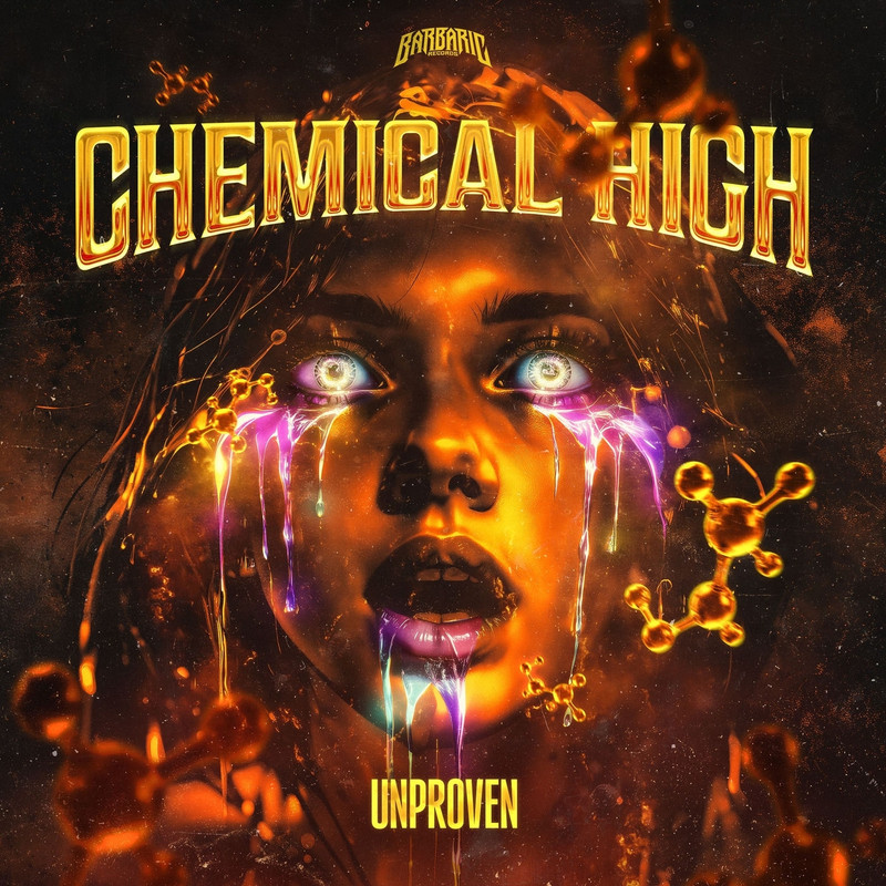 Unproven - Chemical High (Original Mix)
