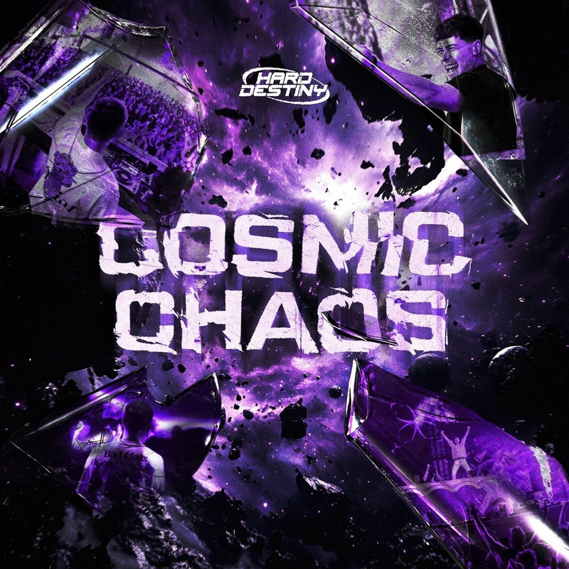 Hard Destiny - Cosmic Chaos (Original Mix)
