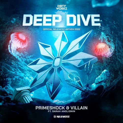 Primeshock & Villain Feat. Sarah Anglionin - Deep Dive (Official Relevatez Anthem 2026) (Extended Mix)