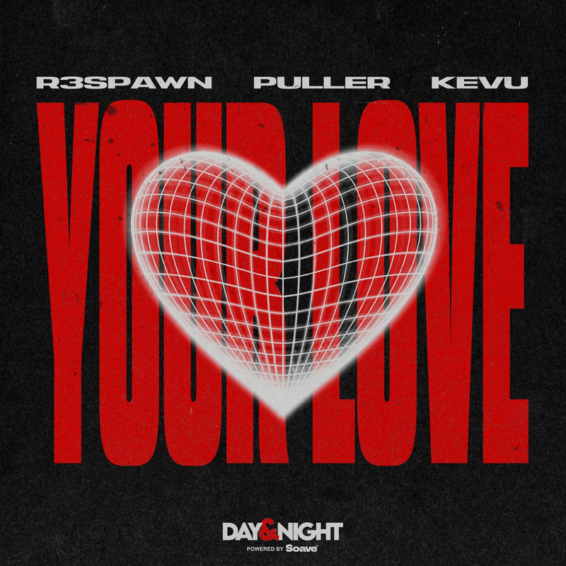 R3SPAWN, PULLER & Kevu - Your Love [Extended Mix]