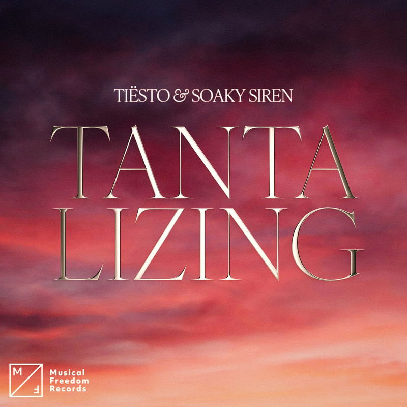 Ti&euml;sto & Soaky Siren - Tantalizing (Extended Mix)