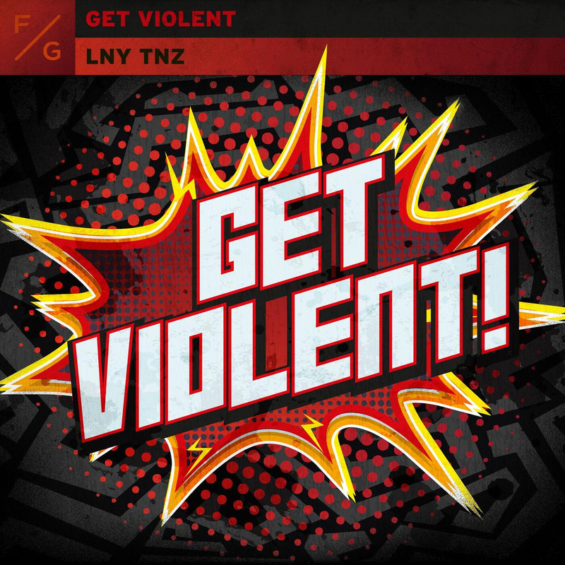LNY TNZ - Get Violent (Extended Mix)