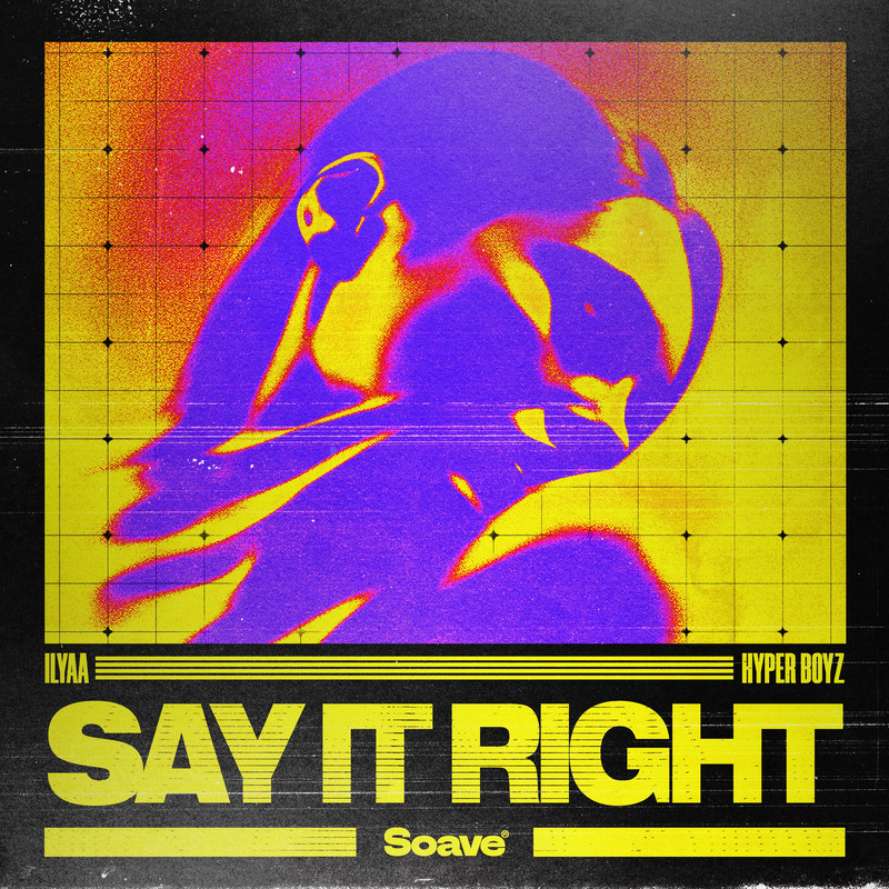ILYAA & HYPER BOYZ - Say It Right (Extended Mix)