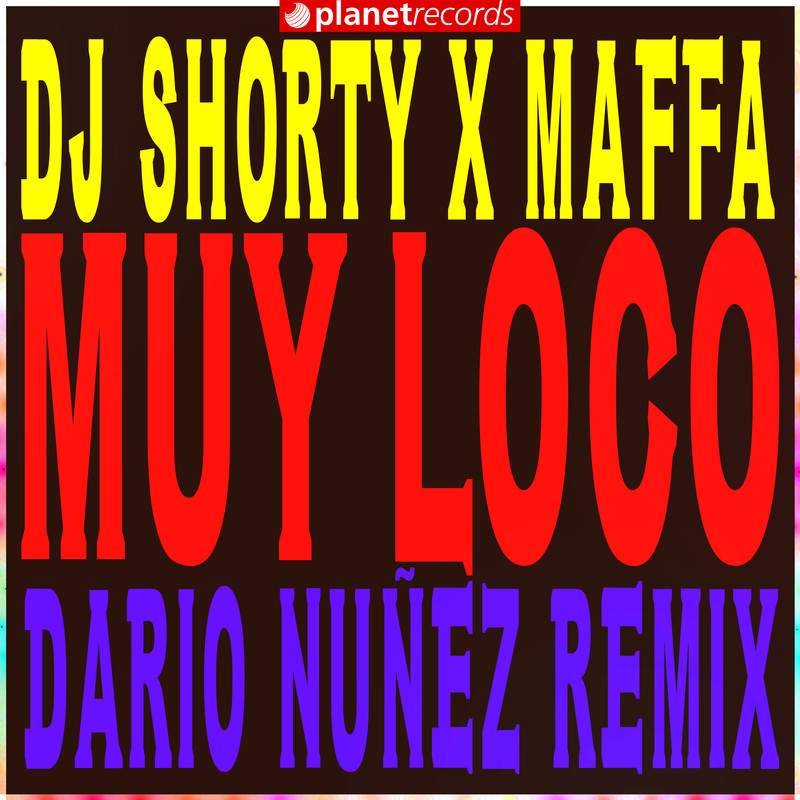 DJ Shorty x Maffa - Muy Loco (Dario Nunez Extended Remix)
